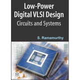 Low Power Digital VLSI Design: Circuits and Systems