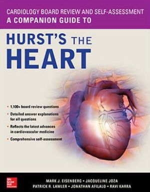 Cardiology Board Review and Self-Assessment: A Companion Guide to Hurst's the Heart | ABC Books