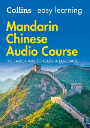 Collins Easy Learning Audio Course - Easy Learning Mandarin Chinese Audio Course: Language Learning the easy way with Collins