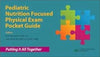 Pediatric Nutrition Focused Physical Exam Pocket Guide** | ABC Books