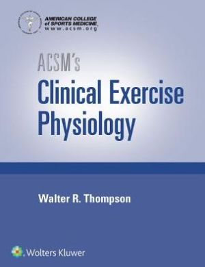ACSM's Clinical Exercise Physiology**