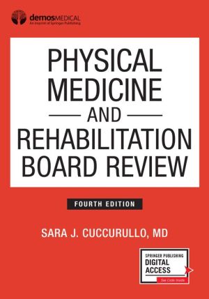Physical Medicine and Rehabilitation Board Review, 4e