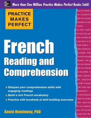 Practice Makes Perfect French Reading and Comprehension