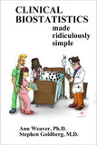 Clinical Biostatistics and Epidemiology Made Ridiculously Simple