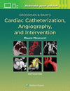 Grossman & Baim's Cardiac Catheterization, Angiography, and Intervention, 9e | ABC Books