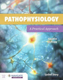 Pathophysiology: A Practical Approach, 4e