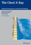 The Chest X-Ray : Differential Diagnosis in Conventional Radiology, 2e