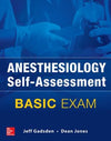Anesthesiology Self-Assessment and Board Review: Basic Exam