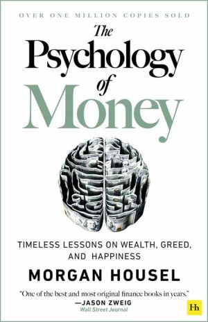 The Psychology of Money : Timeless lessons on wealth, greed, and happiness | ABC Books