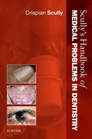Scully's Handbook of Medical Problems in Dentistry | ABC Books