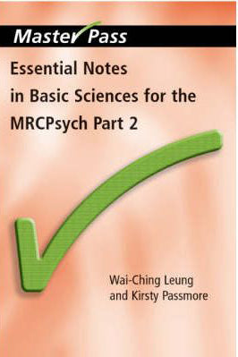 MasterPass: Essential Notes Basic Science MRCpsych Pt2