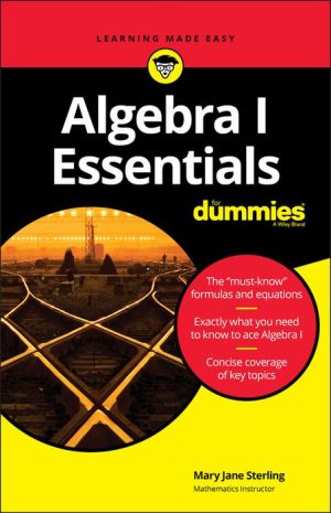 Algebra I Essentials For Dummies