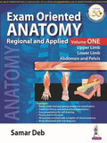 Exam Oriented Anatomy Regional and Applied (Volume 1)
