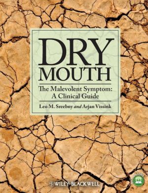 Dry Mouth, The Malevolent Symptom: A Clinical Guide