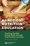 Hands-On Nutrition Education : Teaching Healthy Eating Skills Through Experiential Learning | ABC Books