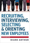 Recruiting, Interviewing, Selecting & Orienting New Employees 5E - ABC Books