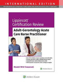 Lippincott Certification Review: Adult Gerontology Acute Care Nurse Practitioner, (IE) | ABC Books