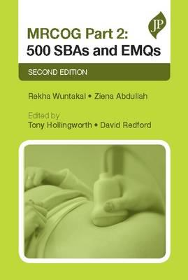 MRCOG Part 2: 500 SBAs and EMQs, 2e