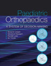 Paediatric Orthopaedics : A system of decision-making** | ABC Books