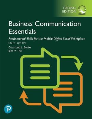 Business Communication Essentials: Fundamental Skills for the Mobile-Digital-Social Workplace, Global Edition, 8e
