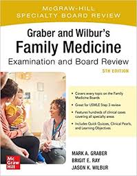 IE Graber and Wilbur's Family Medicine Examination and Board Review, 5e