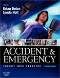 Accident & Emergency: Theory and Practice, 2e**