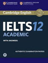 Cambridge IELTS 12 : Academic Student's Book with Answers with Audio, Authentic Examination Papers