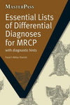 MasterPass: Essential Lists of Differential Diagnoses for MRCP : with Diagnostic Hints