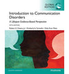 Introduction to Communication Disorders: A Lifespan Evidence-Based Approach, Global Edition, 5e