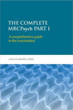 The Complete MRCPsych Part I : A comprehensive guide to the examination**