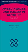 Applied Medicine and Surgery in Dentistry (Oxford Specialist Handbooks) 3e | ABC Books