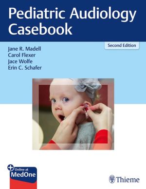 Pediatric Audiology Casebook, 2e
