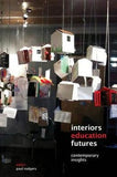 Interiors Education Futures: A Collection of Contemporary Insights