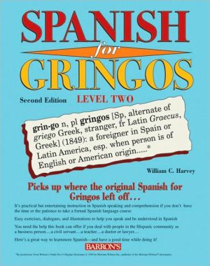 Spanish for Gringos Level Two (Barron's Foreign Language Guides), 2e | ABC Books