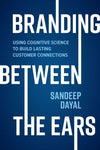 Branding Between the Ears: Using Cognitive Science to Build Lasting Customer Connections | ABC Books