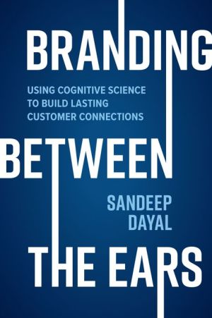 Branding Between the Ears: Using Cognitive Science to Build Lasting Customer Connections | ABC Books