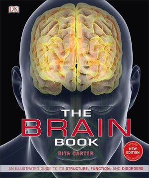 The Brain Book : An Illustrated Guide to its Structure, Functions, and Disorders | ABC Books