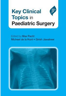 Key Clinical Topics in Paediatric Surgery**