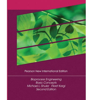 Bioprocess Engineering: Pearson New International Edition, 2e