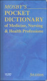 Mosby's Pocket Dictionary of Medicine, Nursing & Health Professions, 5e **