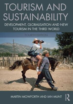 Tourism and Sustainability : Development, globalisation and new tourism in the Third World, 4e | ABC Books