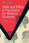 MasterPass: SBAs and EMQs in Psychiatry for Medical Students