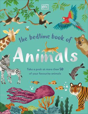 The Bedtime Book of Animals : Take a Peek at more than 50 of your Favourite Animals | ABC Books
