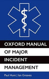 Oxford Manual of Major Incident Management