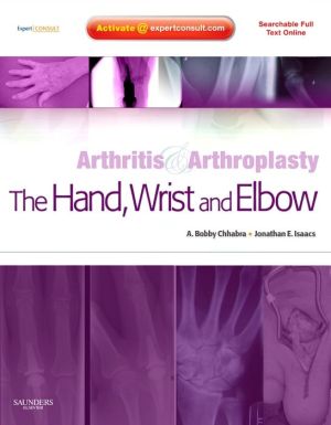 Arthritis and Arthroplasty: The Hand, Wrist and Elbow **