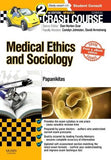 Crash Course Medical Ethics and Sociology Updated Print + eBook edition, 2e