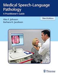 Medical Speech-Language Pathology: A Practitioner's Guide, 3e