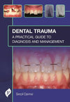 Dental Trauma: A Practical Guide to Diagnosis and Management | ABC Books