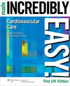 Cardiovascular Care Made Incredibly Easy, 3e UK Edition**