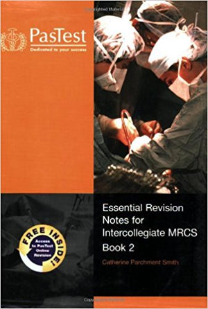 Essential Revision Notes for Intercollegiate MRCS Book 2 **
